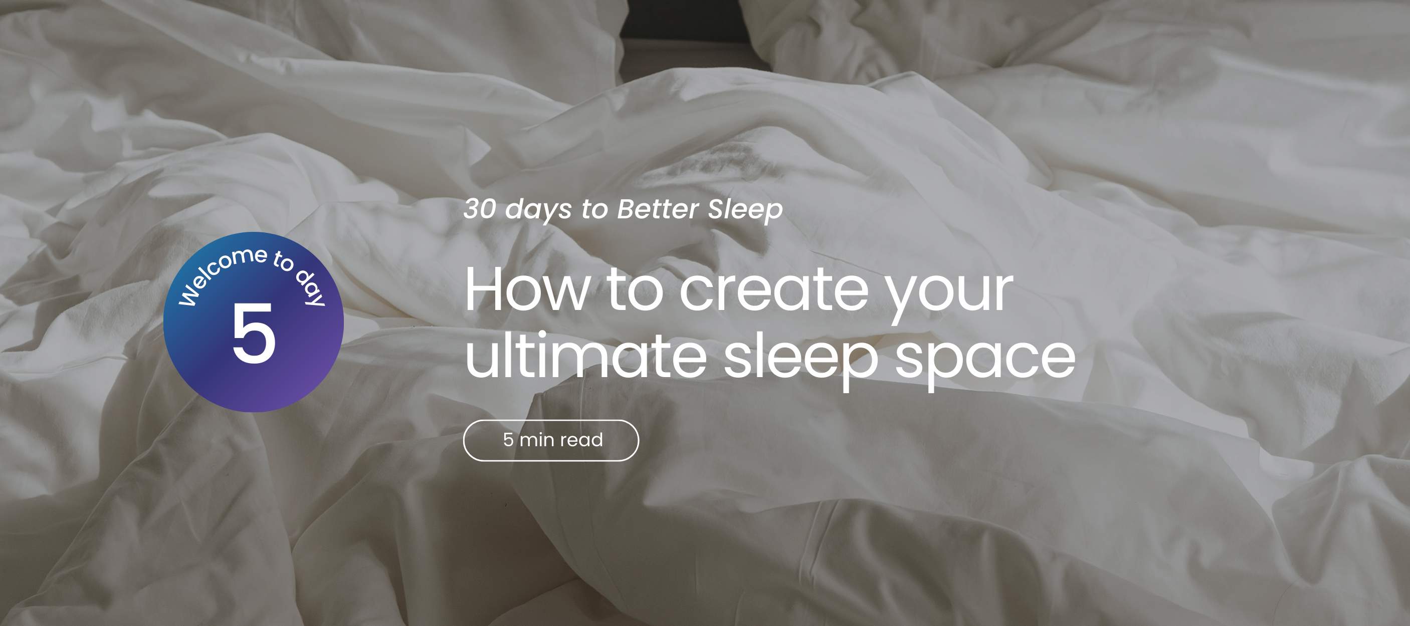 White bed sheets with text overlay about creating a sleep space.