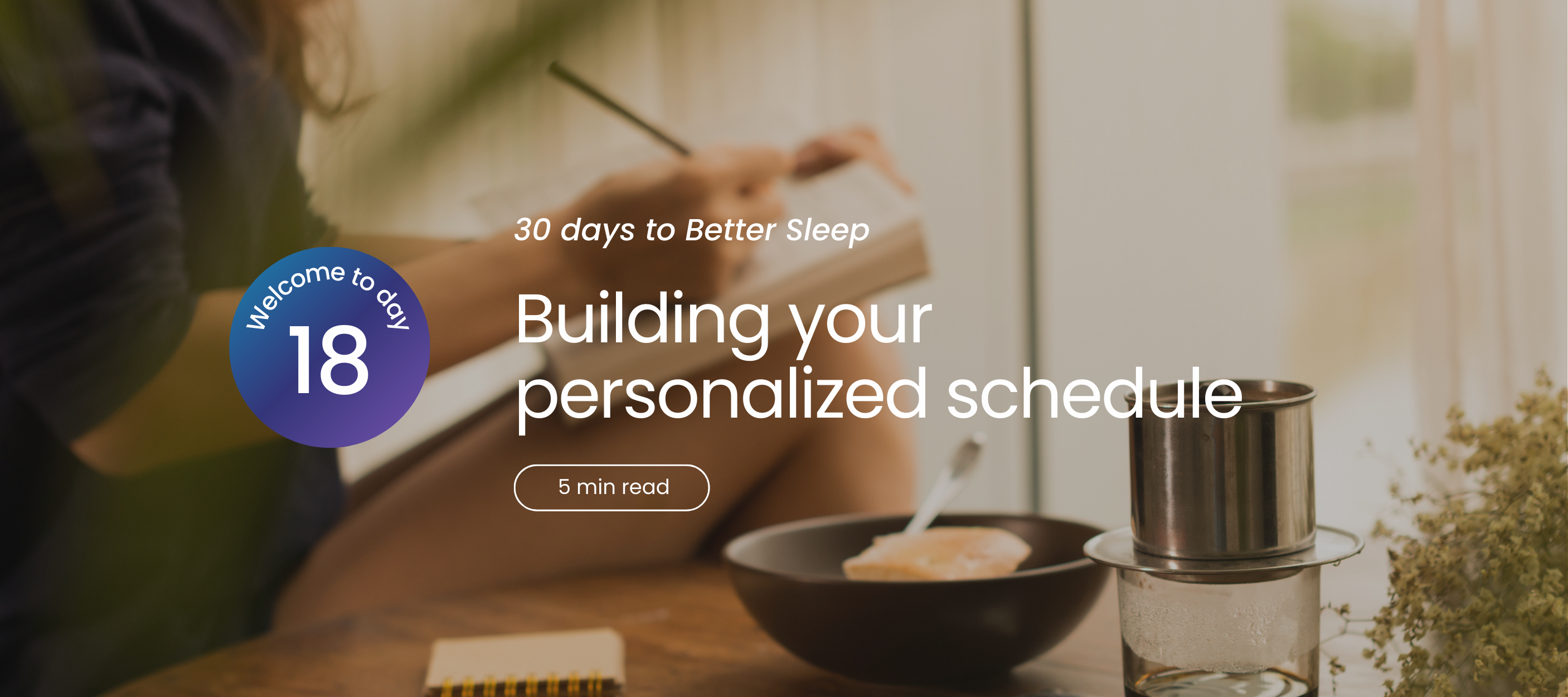 Person writing in a notebook with coffee and text overlay about sleep schedule.