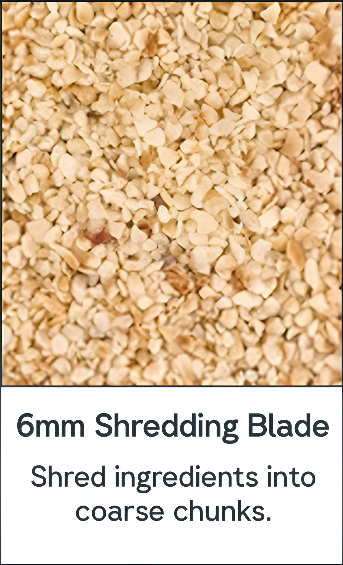 Coarsely shredded ingredients with text: '6mm Shredding Blade, Shred ingredients into coarse chunks.'