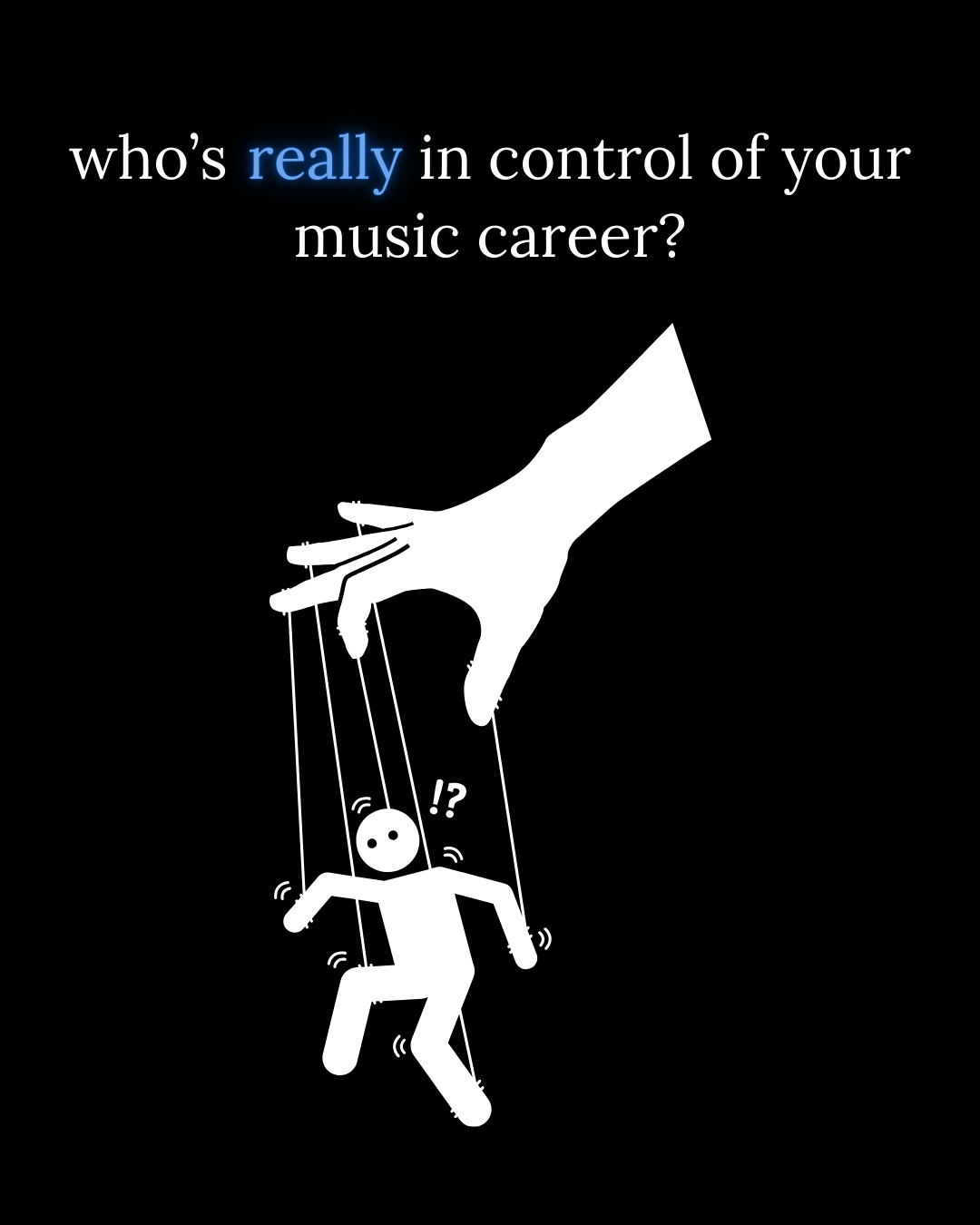 Illustration of a hand controlling a puppet with text about music career control.