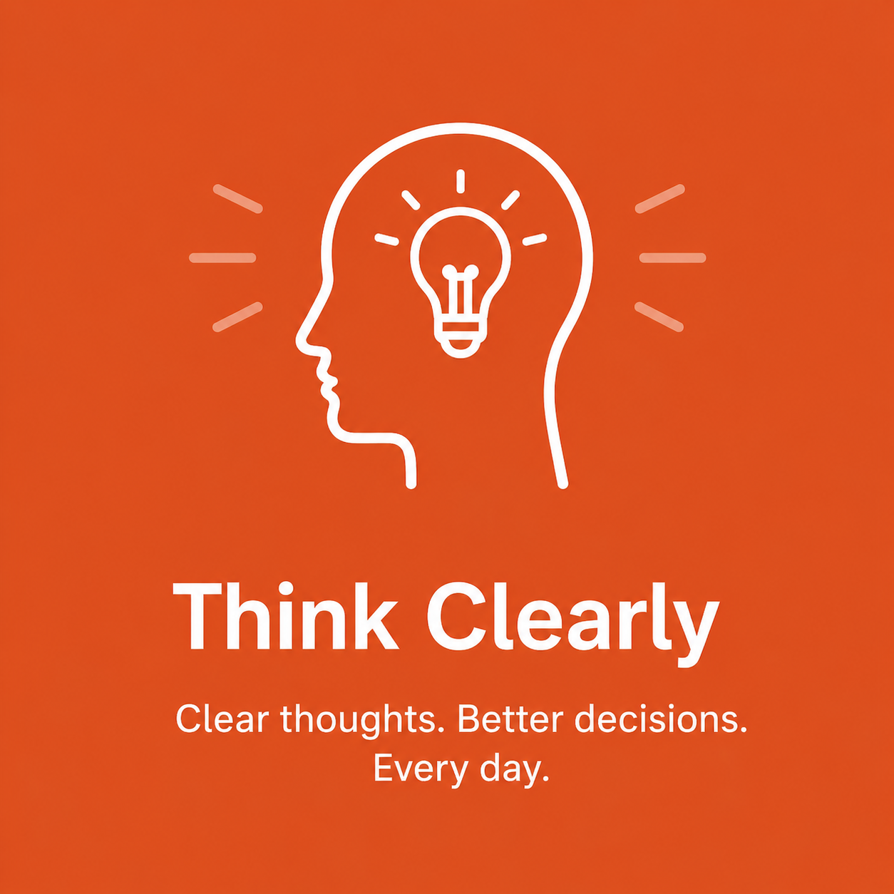 A white outline of a head with a lightbulb inside, above the text 'Think Clearly'.