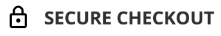 Icon of a padlock next to the text 'SECURE CHECKOUT'.